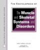 The_encyclopedia_of_the_muscle_and_skeletal_systems_and_disorders