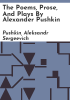 The_poems__prose__and_plays_by_Alexander_Pushkin