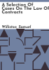 A_selection_of_cases_on_the_law_of_contracts