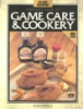 The_complete_guide_to_game_care___cookery