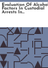 Evaluation_of_alcohol_factors_in_custodial_arrests_in_the_state_of_Wyoming__2008