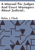 A_manual_for_judges_and_court_managers_about_judicial_involvement_in_legislative_processes