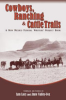 Cowboys__ranching___cattle_trails