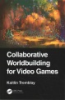 Collaborative_worldbuilding_for_video_games