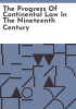 The_Progress_of_continental_law_in_the_nineteenth_century
