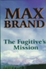 The_fugitive_s_mission