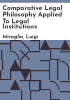 Comparative_legal_philosophy_applied_to_legal_institutions