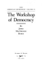 The_workshop_of_democracy