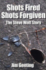 Shots_fired__shots_forgiven