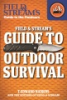 Field___Stream_s_guide_to_outdoor_survival