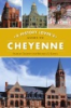 History_lover_s_guide_to_Cheyenne