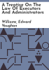 A_treatise_on_the_law_of_executors_and_administrators