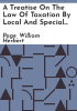 A_treatise_on_the_law_of_taxation_by_local_and_special_assessments