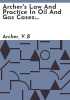 Archer_s_law_and_practice_in_oil_and_gas_cases