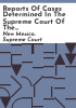 Reports_of_cases_determined_in_the_Supreme_Court_of_the_State_of_New_Mexico