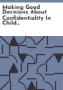 Making_good_decisions_about_confidentiality_in_child_welfare
