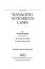 A_manual_for_managing_notorious_cases