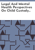 Legal_and_mental_health_perspectives_on_child_custody_law