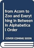 From_acorn_to_zoo_and_everything_in_between_in_alphabetical_order