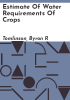 Estimate_of_water_requirements_of_crops