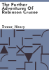The_further_adventures_of_Robinson_Crusoe