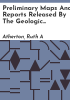 Preliminary_maps_and_reports_released_by_the_Geologic_Division_1946-1947