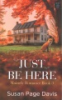 Just_be_here