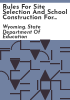 Rules_for_site_selection_and_school_construction_for_Wyoming_public_school_buildings