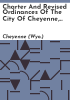 Charter_and_revised_ordinances_of_the_city_of_Cheyenne__1907