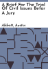 A_brief_for_the_trial_of_civil_issues_befor_a_jury