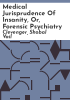 Medical_jurisprudence_of_insanity__or__forensic_psychiatry