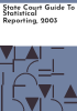State_court_guide_to_statistical_reporting__2003