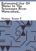 Estimated_use_of_water_in_the_Tennessee_River_Watershed_in_2000_and_projections_of_water_use_to_2030