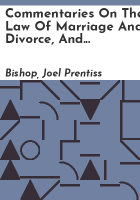 Commentaries_on_the_law_of_marriage_and_divorce__and_evidence_in_matrimonial_suits