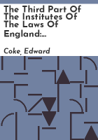 The_third_part_of_the_Institutes_of_the_laws_of_England