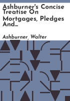 Ashburner_s_concise_treatise_on_mortgages__pledges_and_liens