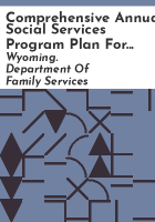 Comprehensive_annual_social_services_program_plan_for_the_State_of_Wyoming