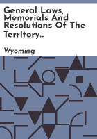 General_laws__memorials_and_resolutions_of_the_Territory_of_Wyoming