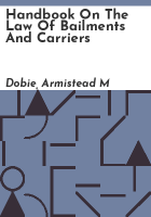 Handbook_on_the_law_of_bailments_and_carriers