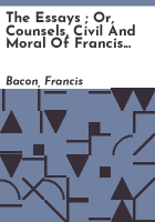The_essays___or__Counsels__civil_and_moral_of_Francis_Bacon