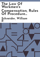 The_law_of_workmen_s_compensation__rules_of_procedure_and_comutation_tables
