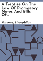 A_treatise_on_the_law_of_promissory_notes_and_bills_of_exchange