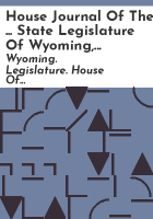 House_journal_of_the_____State_Legislature_of_Wyoming__convened_at_Cheyenne_on