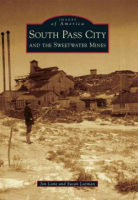 South_Pass_City_and_the_Sweetwater_mines