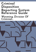 Criminal_disposition_reporting_system_reference_guide