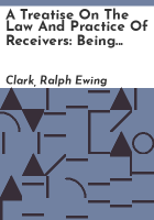 A_treatise_on_the_law_and_practice_of_receivers
