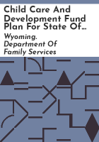 Child_Care_and_Development_Fund_plan_for_state_of_Wyoming_Department_of_Family_Services__FFY_2000-2001
