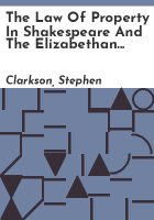 The_law_of_property_in_Shakespeare_and_the_Elizabethan_drama