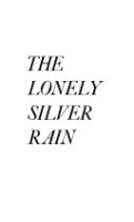 The_lonely_silver_rain