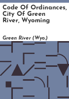 Code_of_ordinances__city_of_Green_River__Wyoming